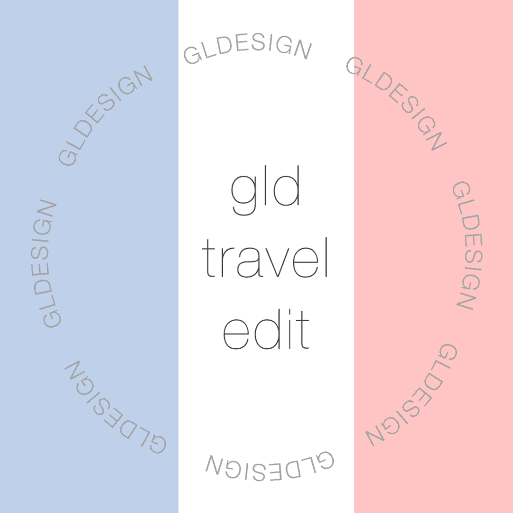 GLD Travel Edit