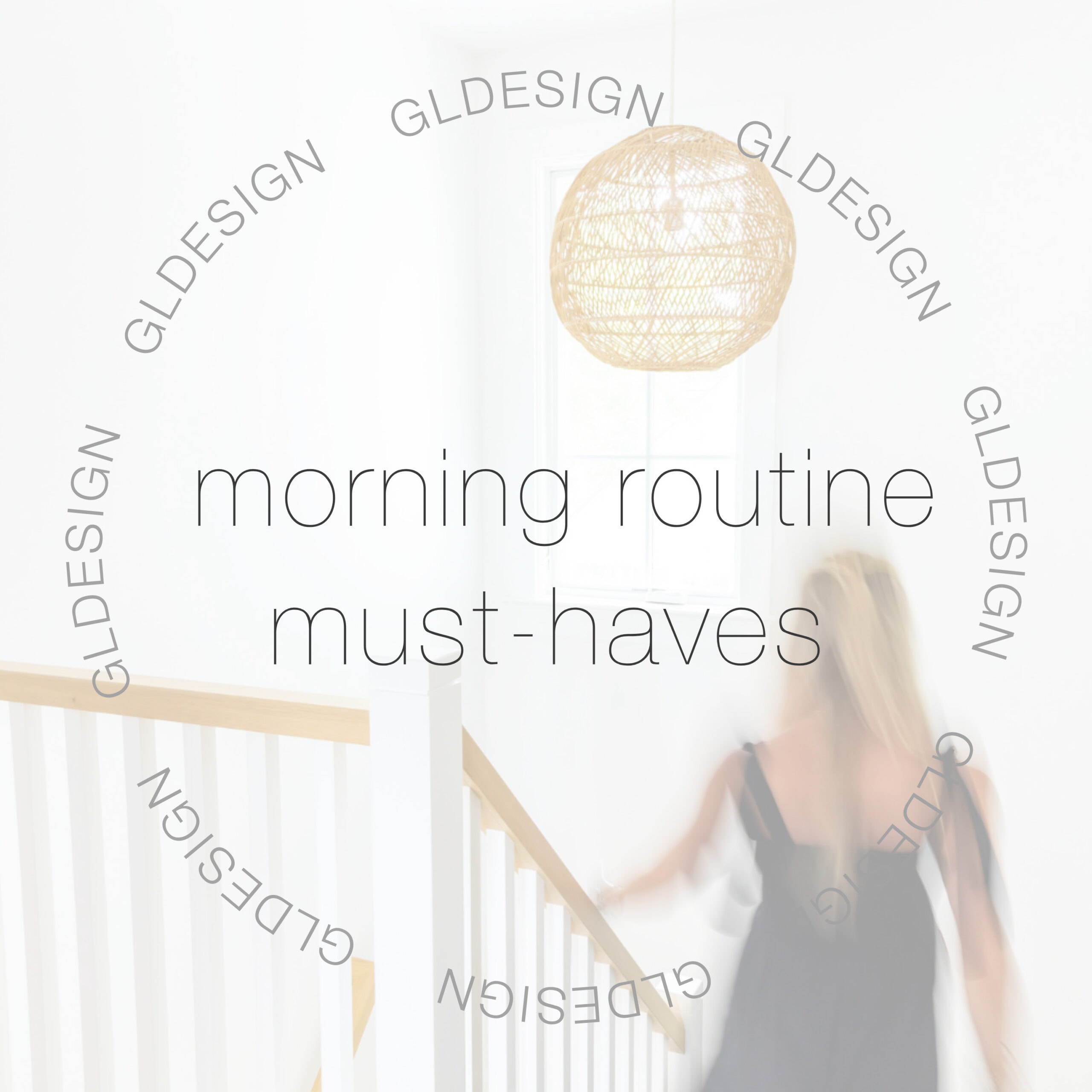 Gaelle’s Morning Routine