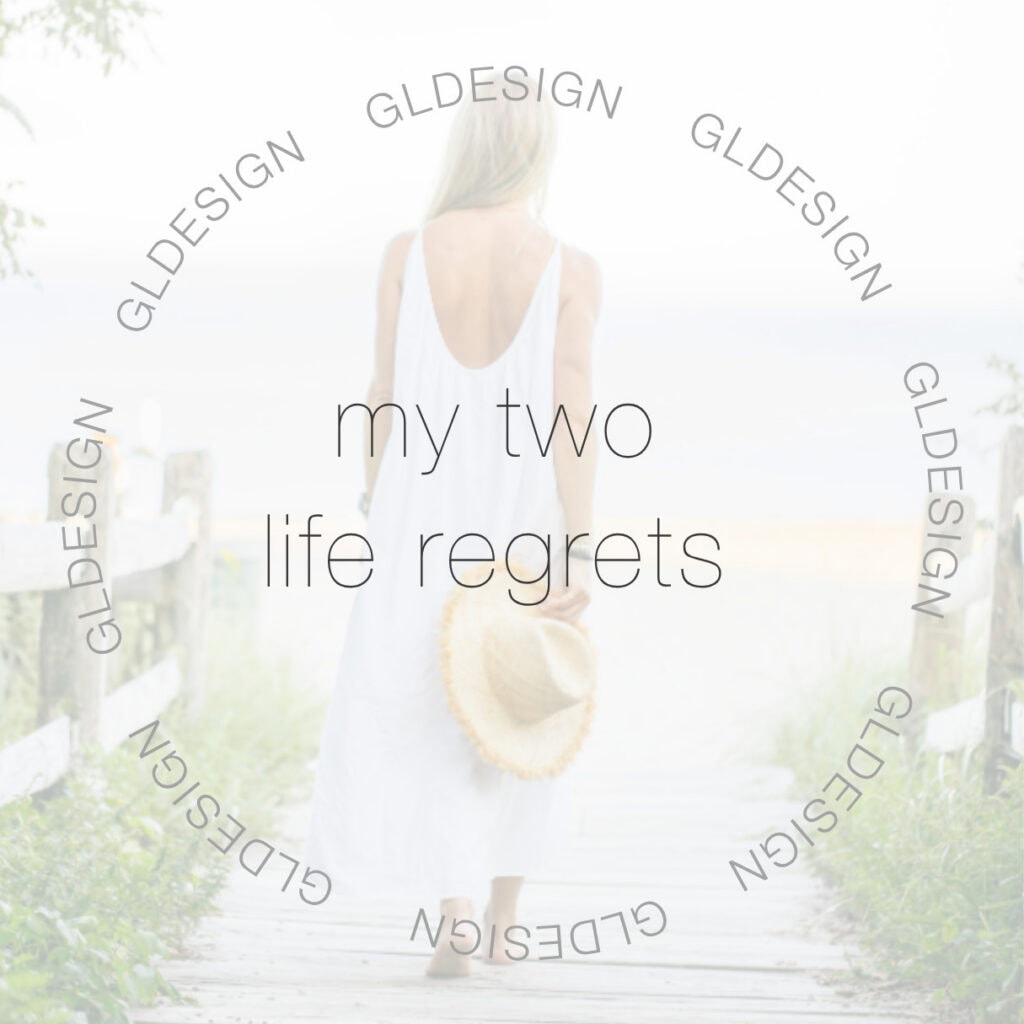 My Two Life Regrets
